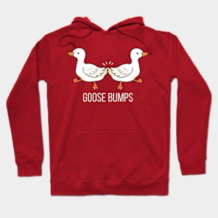 Goose Bumps Hoodie